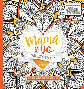 Mamá y yo: Esta lucecita mía libro de colorear (Libro de colorear) (Spanish Edition) by CASA CREACION, 9781629990194