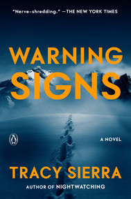 Warning Signs (A Novel) by Tracy Sierra, 9798217059812