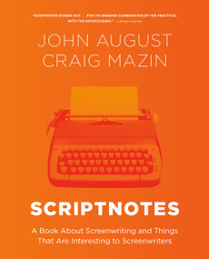 Scriptnotes (A Book About Screenwriting and Things That Are Interesting to Screenwriters) by John August, Craig Mazin, 9780593728086