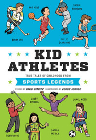 Kid Athletes (True Tales of Childhood from Sports Legends) by David Stabler, Doogie Horner, 9781594748028
