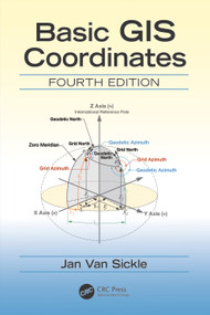 Basic GIS Coordinates by Jan Van Sickle, 9781041144779