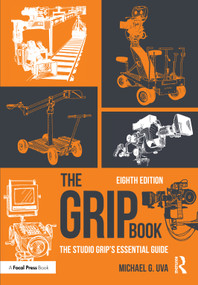The Grip Book (The Studio Grip's Essential Guide) by Michael G. Uva, 9781041407034