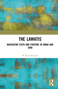 The Lawatis (Navigating Faith and Fortune in Oman and Sind) by M. Reda Bhacker, 9781041442417