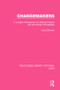 Changemakers (RLE: Jung) (A Jungian Perspective on Sibling Position and the Family Atmosphere) by Louis Stewart, 9781138791855