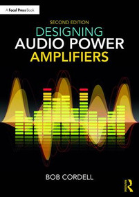 Designing Audio Power Amplifiers by Bob Cordell, 9781138555440