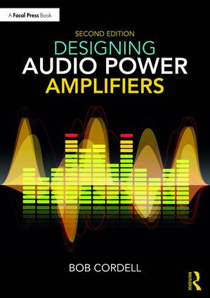 Designing Audio Power Amplifiers by Bob Cordell, 9781138555440