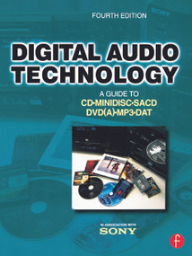 Digital Audio Technology (A Guide to CD, MiniDisc, SACD, DVD(A), MP3 and DAT) by Jan Maes, Marc Vercammen, 9780240516547