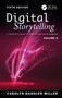 Digital Storytelling (A Creator's Guide to Interactive Entertainment, Volume II) by Carolyn Handler Miller, 9781032823232