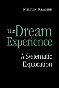 The Dream Experience (A Systematic Exploration) by Milton Kramer, 9780415954464
