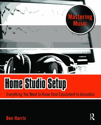 Home Studio Setup by Ben Harris, 9781138468962
