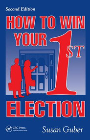 How To Win Your 1st Election by Susan Guber, 9781138430723