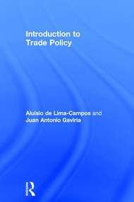 Introduction to Trade Policy by Aluisio Lima-Campos, Juan Gaviria, 9781138676756