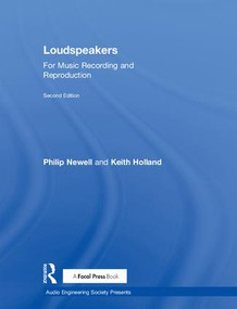 Loudspeakers (For Music Recording and Reproduction) by Philip Newell, Keith Holland, 9781138554801