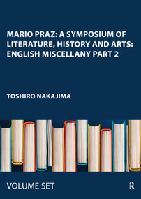 Mario Praz: A Symposium of Literature, History and Arts: English Miscellany Part 2 by Toshiro Nakajima, 9784902454208