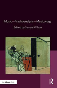 Music�Psychoanalysis�Musicology by Samuel Wilson, 9781472485830