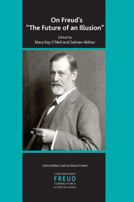 On Freud's The Future of an Illusion by Mary Kay O'Neil, Salman Akhtar, 9780367106164