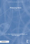 Producing Music by Russ Hepworth-Sawyer, Jay Hodgson, Mark Marrington, 9780415789219