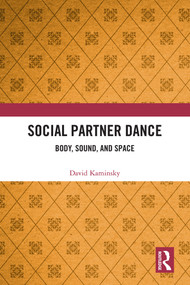 Social Partner Dance (Body, Sound, and Space) by David Kaminsky, 9780367362270