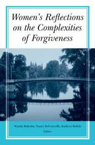 Women's Reflections on the Complexities of Forgiveness by Wanda Malcolm, Nancy DeCourville, Kathryn Belicki, 9780415955058