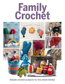 Family Crochet (Simple Crochet Projects for the Whole Family!) by Katharine Marsh, Sarah Banks, 9781912918690