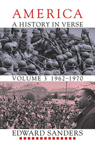 America (A History in Verse: Volume 3, 1962-1970) by Edward Sanders, 9781574231892
