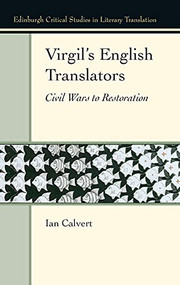 Virgil's English Translators (Civil Wars to Restoration) by Ian Calvert, 9781474475648