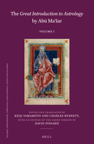 The Great Introduction to Astrology by Abū Maʿšar (2 vols.) (Arabic Edition) by Keiji Yamamoto †, Charles Burnett, 9789004787087