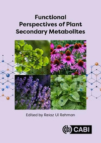Functional Perspectives of Plant Secondary Metabolites by Reiaz Ul Rehman, 9781836990291