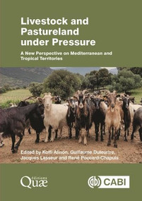 Livestock and Pastureland under Pressure (A New Perspective on Mediterranean and Tropical Territories) by Koffi Alinon, Guillaume Duteurtre, Jacques Lasseur, René Poccard-Chapuis, 9781836996965