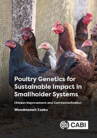Poultry Genetics for Sustainable Impact in Smallholder Systems (Chicken Improvement and Commercialization) by Wondmeneh Esatu, 9781836995784
