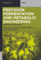 Precision Fermentation and Metabolic Engineering (Probiotics and Postbiotics) by Lokesh Ravi, Hemadri Reddy S, Bhagyashree Mishra, 9783112260616