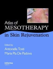 Atlas of Mesotherapy in Skin Rejuvenation by Antonella Tosti, Maria Pia De Padova, 9780415419949
