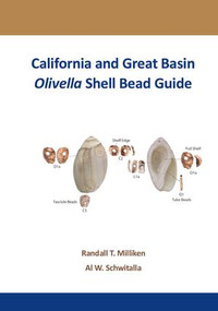 California and Great Basin Olivella Shell Bead Guide by Randall T Milliken, Al W Schwitalla, 9781611322316