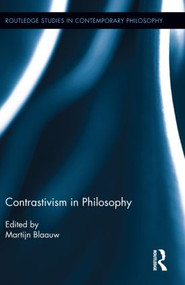 Contrastivism in Philosophy by Martijn Blaauw, 9780415878609