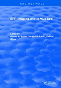 EPR IMAGING and IN VIVO EPR by Gareth R. Eaton, 9781315892788