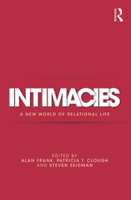 Intimacies (A New World of Relational Life) by Alan Frank, Patricia Clough, Steven Seidman, 9780415626903