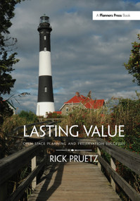 Lasting Value (Open Space Planning and Preservation Successes) by Rick Pruetz, 9781138373815