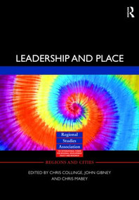 Leadership and Place by Chris Collinge, John Gibney, 9780415550147