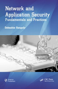 Network and Application Security (Fundamentals and Practices) by Debashis Ganguly, 9781578087556