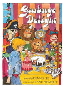 Garbage Delight by Dennis Lee, 9780062313508