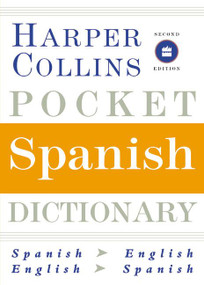 HarperCollins Pocket Spanish Dictionary by HarperCollins Publishers, 9780060084516