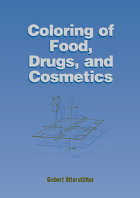 Coloring of Food, Drugs, and Cosmetics by Gisbert Otterstätter, 9780824702151