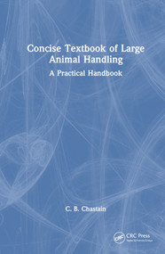 Concise Textbook of Large Animal Handling (A Practical Handbook) by C. B. Chastain, 9780367628123