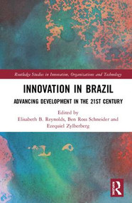 Innovation in Brazil (Advancing Development in the 21st Century) by Elisabeth B. Reynolds, Ben Ross Schneider, Ezequiel Zylberberg, 9780367146894