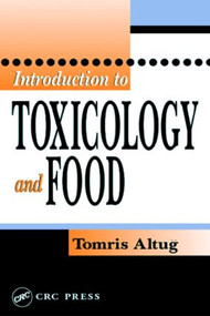 Introduction to Toxicology and Food by Tomris Altug, 9780849314568