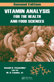 Vitamin Analysis for the Health and Food Sciences by Ronald R. Eitenmiller, W. O. Landen, Jr, Lin Ye, 9780849397714