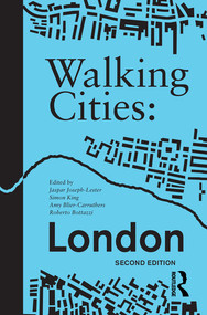 Walking Cities: London by Jaspar Joseph-Lester, Simon King, Amy Blier-Carruthers, Roberto Bottazzi, 9780367407919