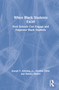 When Black Students Excel (How Schools Can Engage and Empower Black Students) by Joseph F. Johnson, Jr., Cynthia L. Uline, Stanley J. Munro, Jr., 9781032234328