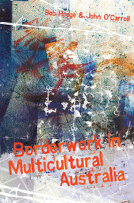 Borderwork in Multicultural Australia by John O'Carroll, 9780367717582