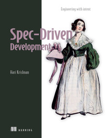 Spec-Driven Development (Engineering with intent) by Hari Krishnan, 9781633433465
